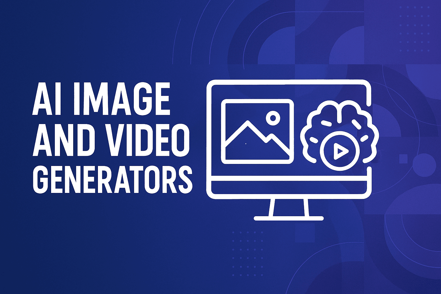 Best AI Image & Video Generators – Top Tools in 2025/2026
