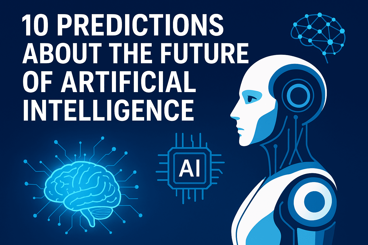 10 Predictions About the Future of Artificial Intelligence