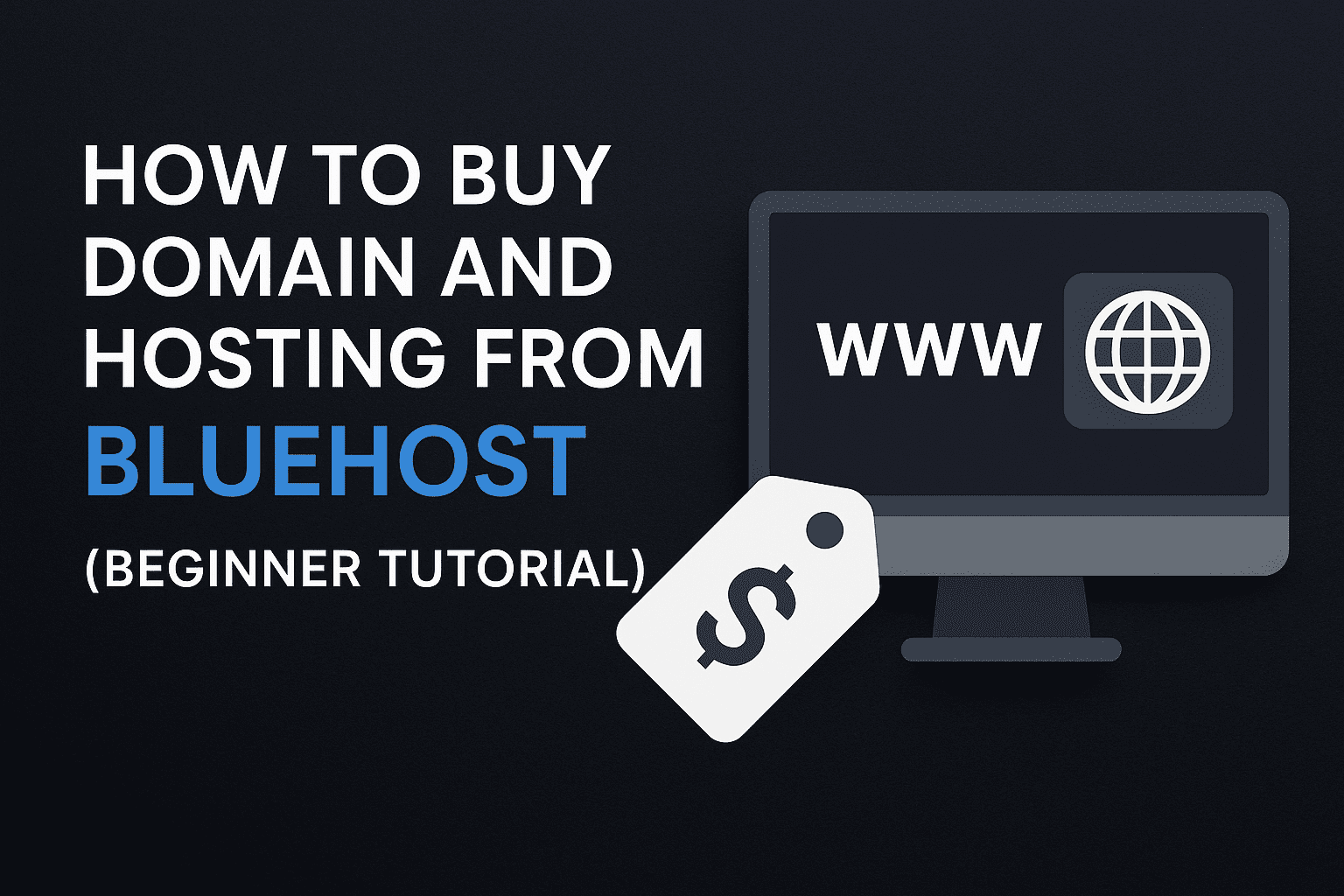 How to Buy Domain and Hosting from Bluehost: Complete Beginner Tutorial (2025)